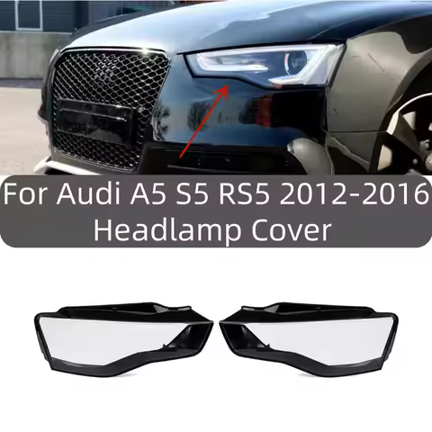 For Audi A5 S5 RS5 2012-2016 Front Headlamp Headlight Lens Cover Car Transparent Lampshade