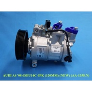 AUDI A4 08” 6SEU14C 6PK （120MM）（NEW）（AA—1358.N）