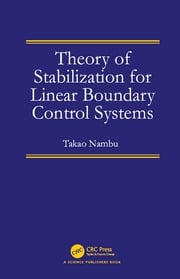 Theory of Stabilization for Linear Boundary Control Systems Takao Nambu