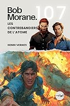 Bob Morane - Les Contrebandiers de l’Atome: Tome 107 - Un Thriller d'Aventure et d'Espionnage au Ryt
