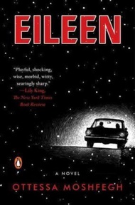 Eileen by Ottessa Moshfegh (paperback)