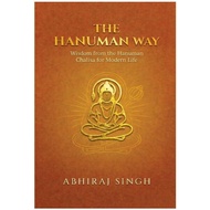 The Hanuman Way - Wisdom from the Hanuman Chalisa for Modern Life