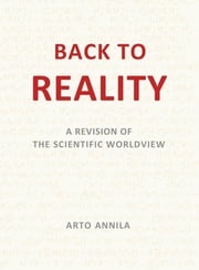 BACK TO REALITY Arto Annila