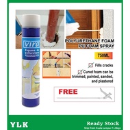 YLK  VIRA Polyurethane Foam PU Foam Spray (750ml) / PU FOAM SPRAYER / untuk Menyumbat Lubang M/D 10/10/23 EXP 10/10/25