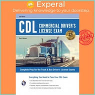 CDL - Commercial Driver's License Exam, 6th Ed. : Everything You Need to Pass Your CDL Exam by Matt 