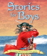 Stories for Boys Igloo Books Ltd