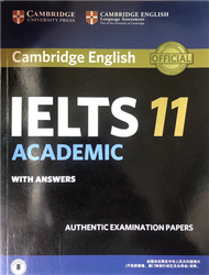 Cambridge Ielts 11 Academic Student’s Book with Answers with Audio China Edition : Authentic Examination Papers (二手)