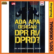 What's With DPR RI/DPRD? - BOOK By Monang Siahaan