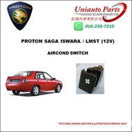 PROTON SAGA ISWARA / LMST (12V) AIRCOND SWITCH