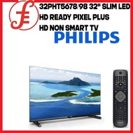 PHILIPS 32PHT5678/98 32" SLIM LED HD Ready Pixel Plus HD NON SMART TV