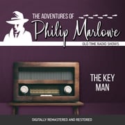 The Adventures of Philip Marlowe: The Key Man Gene Levitt