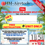 FOURHM TCL AIRCON 2.5 HP KE-SERIES SPLIT WALL MOUNTED TYPE INVERTER (MODEL: TAC-22CSA/KEI)