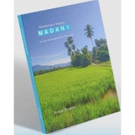 MEMBANGUN NEGARA MADANI - ANWAR IBRAHIM