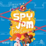 A Spy in the Jam Factory Chrissie Sains