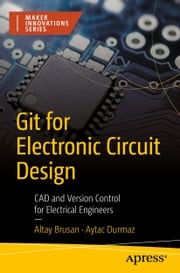 Git for Electronic Circuit Design Altay Brusan