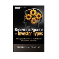 [Wiley] Behavioral Finance And Investor Types: Managing Behavior To Make Better Investment Decisions