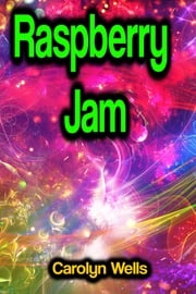Raspberry Jam Carolyn Wells