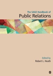 The SAGE Handbook of Public Relations Robert L. Heath
