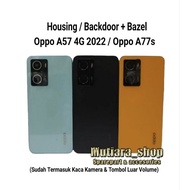 Housing Backdoor/ + Bezel Oppo a77s / A57 4G 2022 | Back Cover Oppo a77s / A57 2022 Oppo A77s Casing