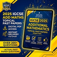 IGCSE Additional Mathematics 0606 - 2025 Topical Past Papers (PDF Digital Download)