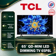 TCL 65" P8L QD-MINI LED 144HZ DIMMING GOOGLE TV 65P8L - TCL WARRANTY MALAYSIA