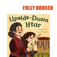 Upside-Down Iftar (Hardcover) by Maysa Odeh