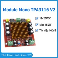Mạch khuếch đại âm thanh mono TPA3116 12-26VDC 150W V2