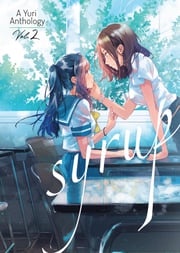 Syrup: A Yuri Anthology Vol. 2 Kawanami Izumi