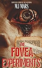 The Fovea Experiments: A Novel