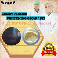 Cream Malam - Whitening Glow ( W2 ) Hi Glow Skin Care Original