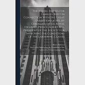 The Model Houses for Families Built in Connection With the Great Exhibition of 1851, by Command of His Royal Highness Prince Albert, K.G., President o