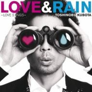 Kubota Toshinobu (쿠보타 토시노부) - Love / Rain -Love Songs- (CD)