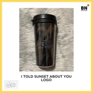 I Told Sunset About You Fanmade Plastic Tumbler (NEW) 500ml/16oz