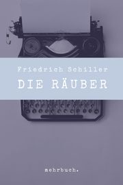 Die Räuber Friedrich Schiller