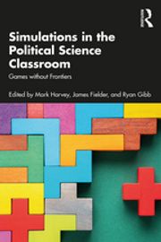 Simulations in the Political Science Classroom Mark Harvey