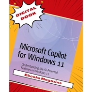 Microsoft Copilot for Windows 11: Understanding the AI-Powered Features in Windows 11 (Inside Copilo
