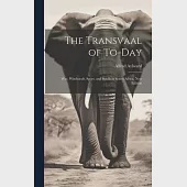 The Transvaal of To-day: War, Witchcraft, Sport, and Spoils in South Africa. New Edition; New Edition