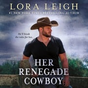 Her Renegade Cowboy Lora Leigh