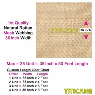 TITICANE Natural Rattan Mesh Webbing [ 36 Inch ] [ 2 Feet Per Unit ]