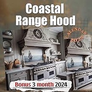 Coastal Range Hood 2025: 15 Months of Breezy Inspirations October 2024 to December 2025 Capturing St
