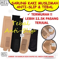 AEL AMEEN 🔥 PALING MURAH  SARUNG KAKI MUSLIMAH ANTI SLIP/ STOKIN ANTI-SLIP /STOKIN TEBAL QSTAR / SOC