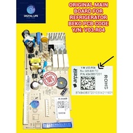 ORIGINAL MAIN BOARD FOR REFRIGERATOR BEKO PART NO.V03.R04