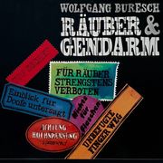 Räuber &amp; Gendarm Wolfgang Buresch