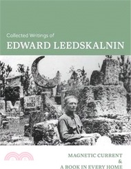 21774.Collected Writings of Edward Leedskalnin: Magnetic Current &amp; A Book in Every Home