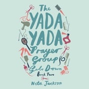 The Yada Yada Prayer Group Gets Down Neta Jackson