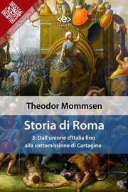 Storia di Roma. Vol. 3: Dall'unione d'Italia fino alla sottomissione di Cartagine Theodor Mommsen