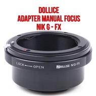 Dollice Lens Adapter | NIK G - FX | NikonG Nikon GF Pre-AI AI AI-S AF AF-S AF-D Lenses to Body Camer