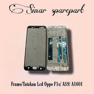 FRAME DUDUKAN TATAKAN LCD OPPO F1S A59 A1601 NEW ORI