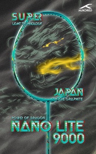 ไม้แบดมินตัน HUNDRED BADMINTON RACKET -  NANO LITE 9000  ฟรีเอ็น+กริป+กระเป๋าแบด 2ช่อง+ประกัน(ทางร้า