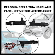 PERODUA BEZZA 2016 HEADLAMP PANEL LEFT/RIGHT AFTERMARKET